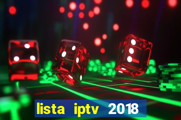 lista iptv 2018 gratis atualizada futebol